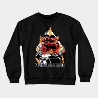 FUCK THE POLICE Crewneck Sweatshirt